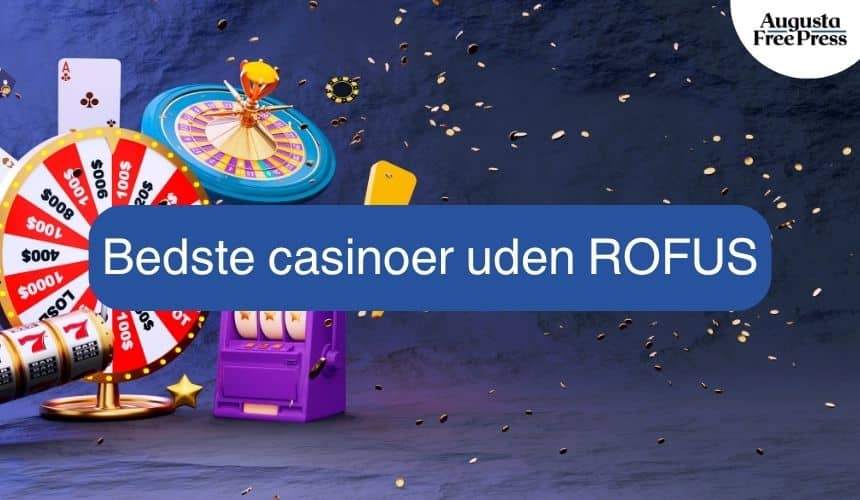 Danske Casino Sider Uden RoFUS – Find Dine Favoritter Danske Casino Sider Uden RoFUS – Find Dine Favoritter