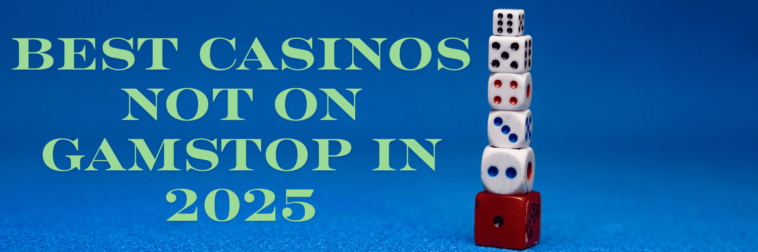 Exploring Casinos Not Registered on Gamstop -1895031169