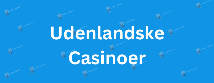 De Bedste Danske Casinoer Din Guide til Spiloplevelsen De Bedste Danske Casinoer Din Guide til Spiloplevelsen
