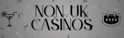Exploring Non-UK Casinos That Accept UK Players -1061036636 Exploring Non-UK Casinos That Accept UK Players -1061036636