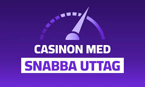 Snabb Uttag Casino - Snabba och Säkra uttag för Spelare