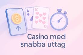 Snabba Uttag Casino Allt Du Behöver Veta